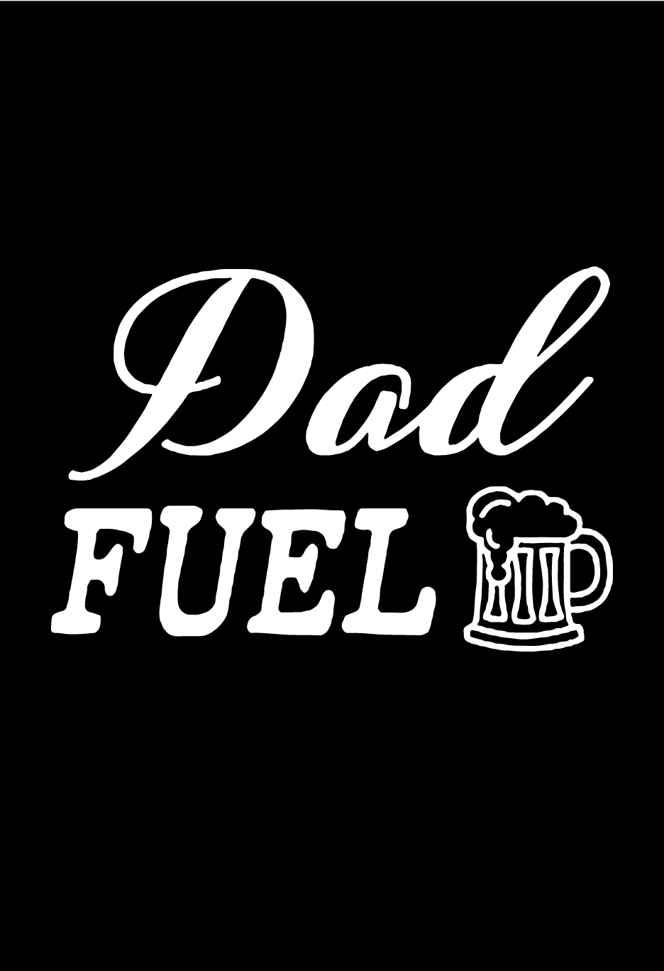 Dad Fuel