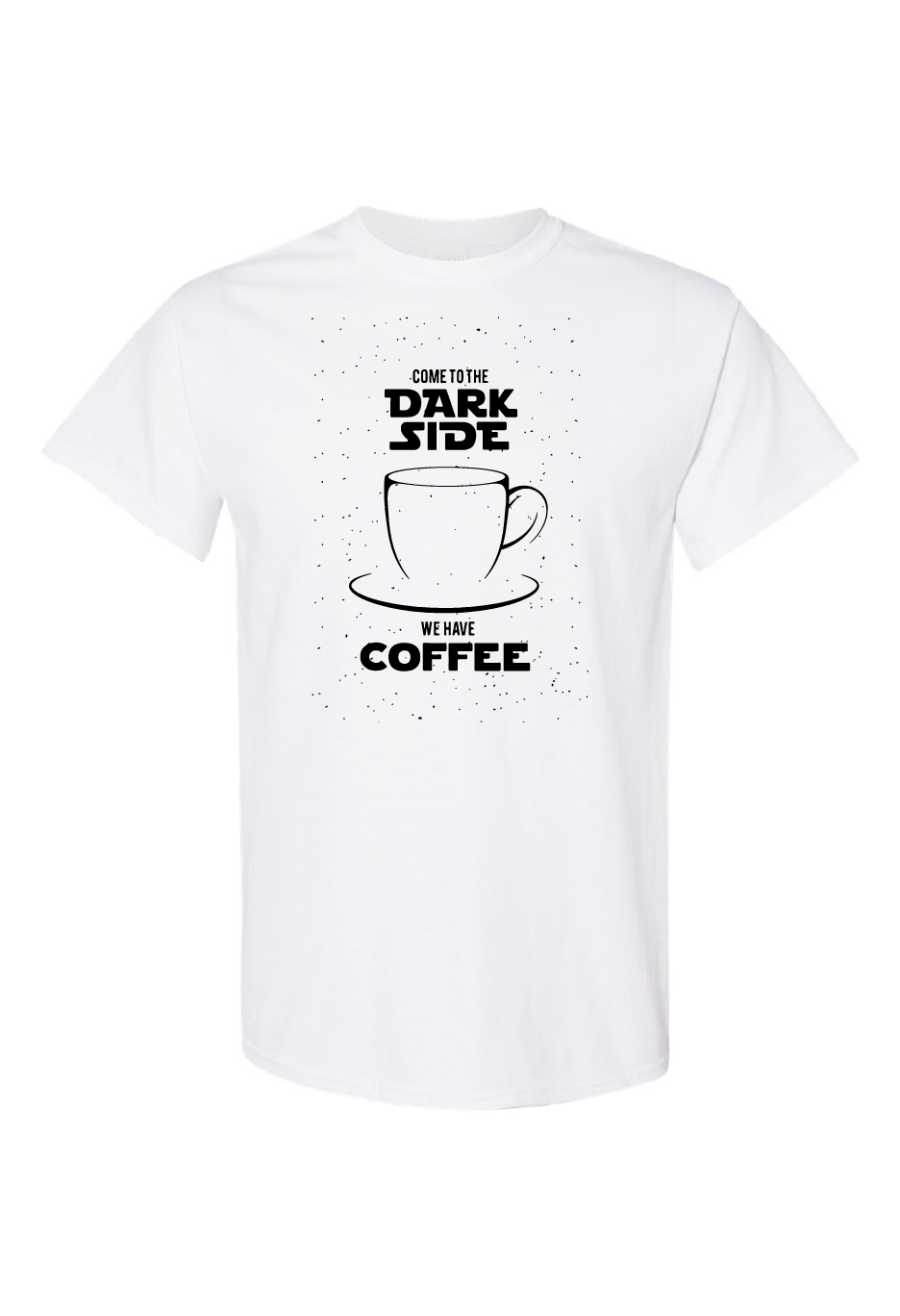 Come To The Dark Side We Have Coffee