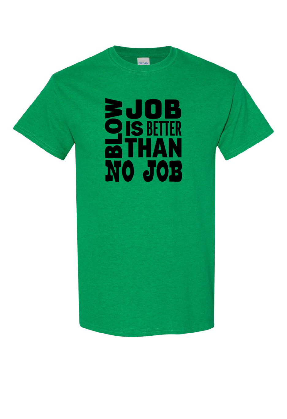 Blow Job Is Better Than No Job