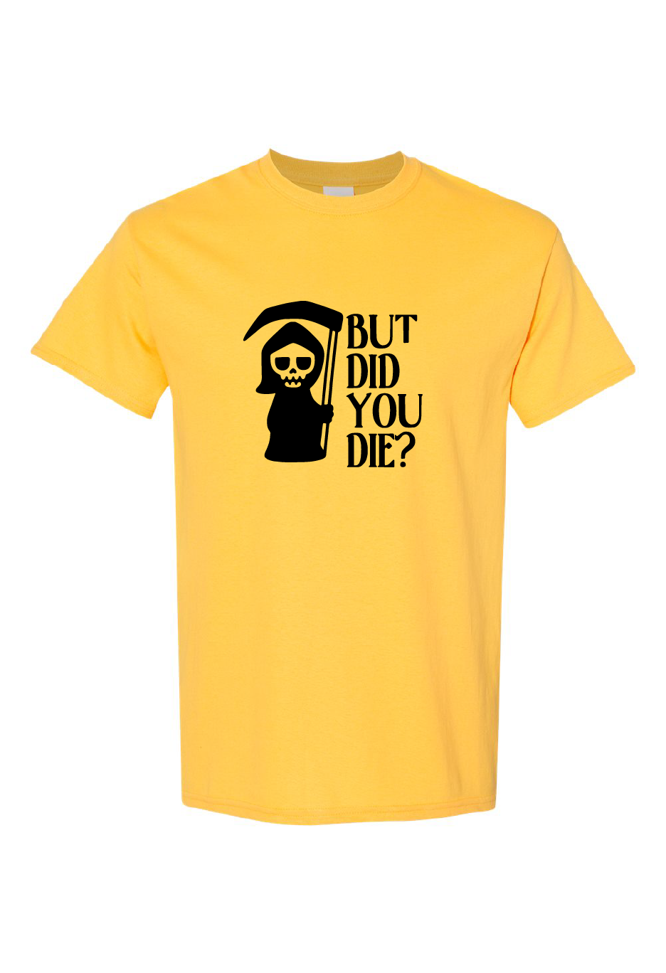 But Did You Die?