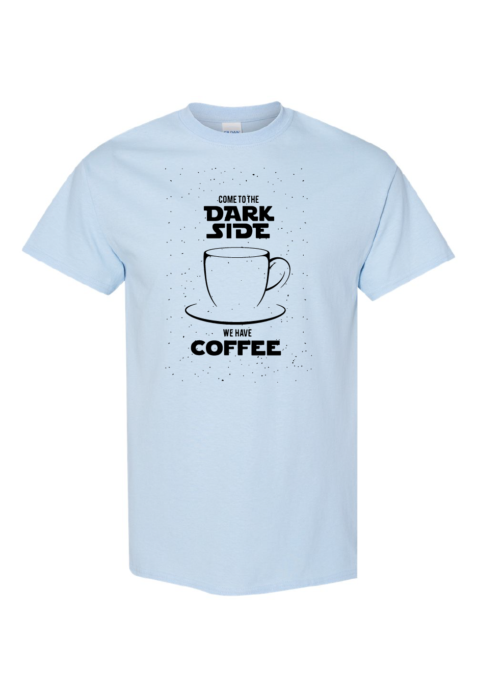 Come To The Dark Side We Have Coffee