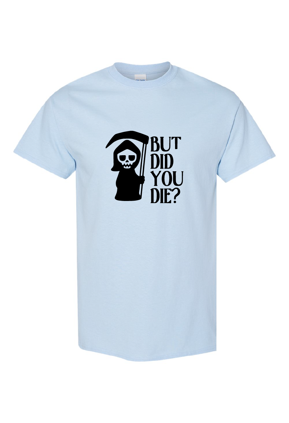 But Did You Die?