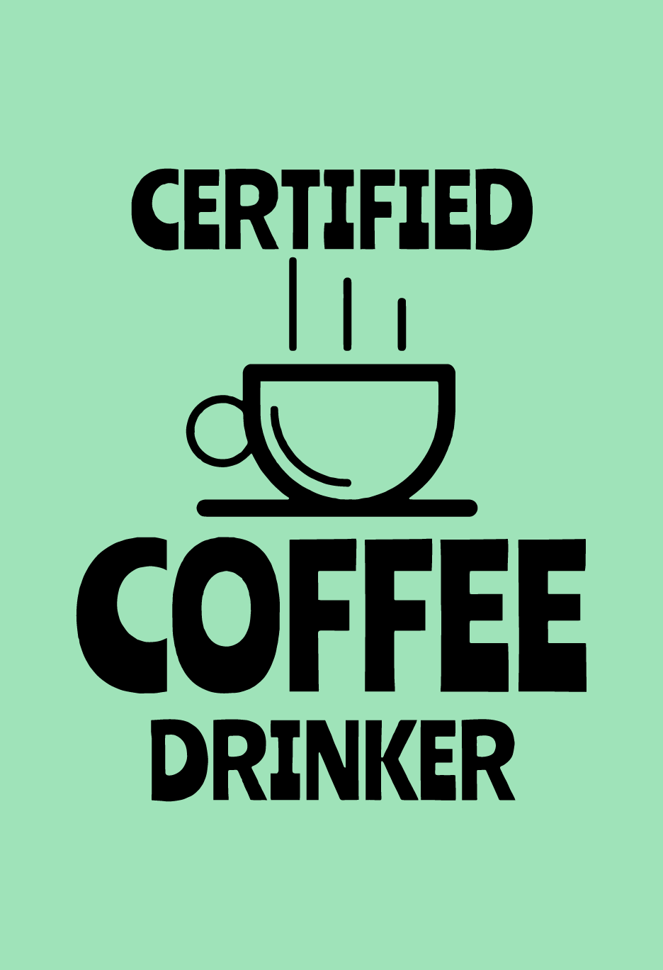 Certified Coffee Drinker