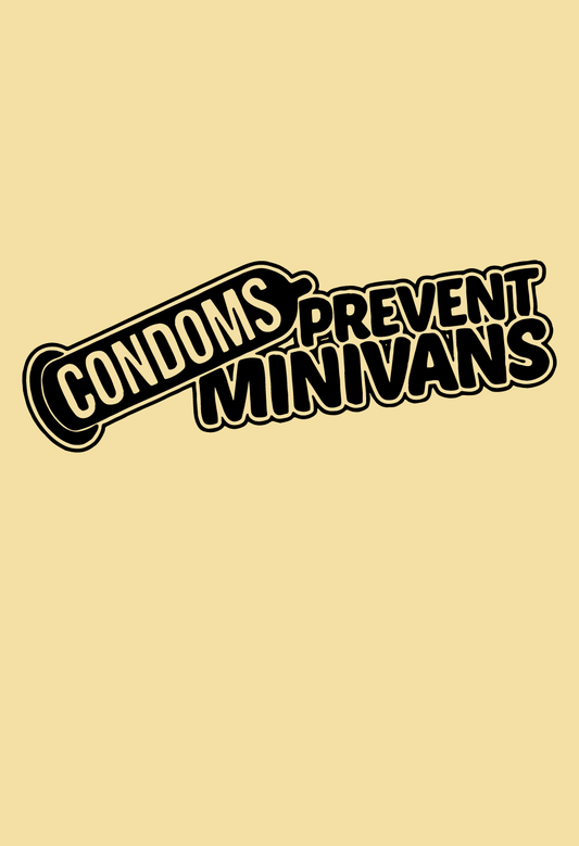 Condoms Prevent Minivans