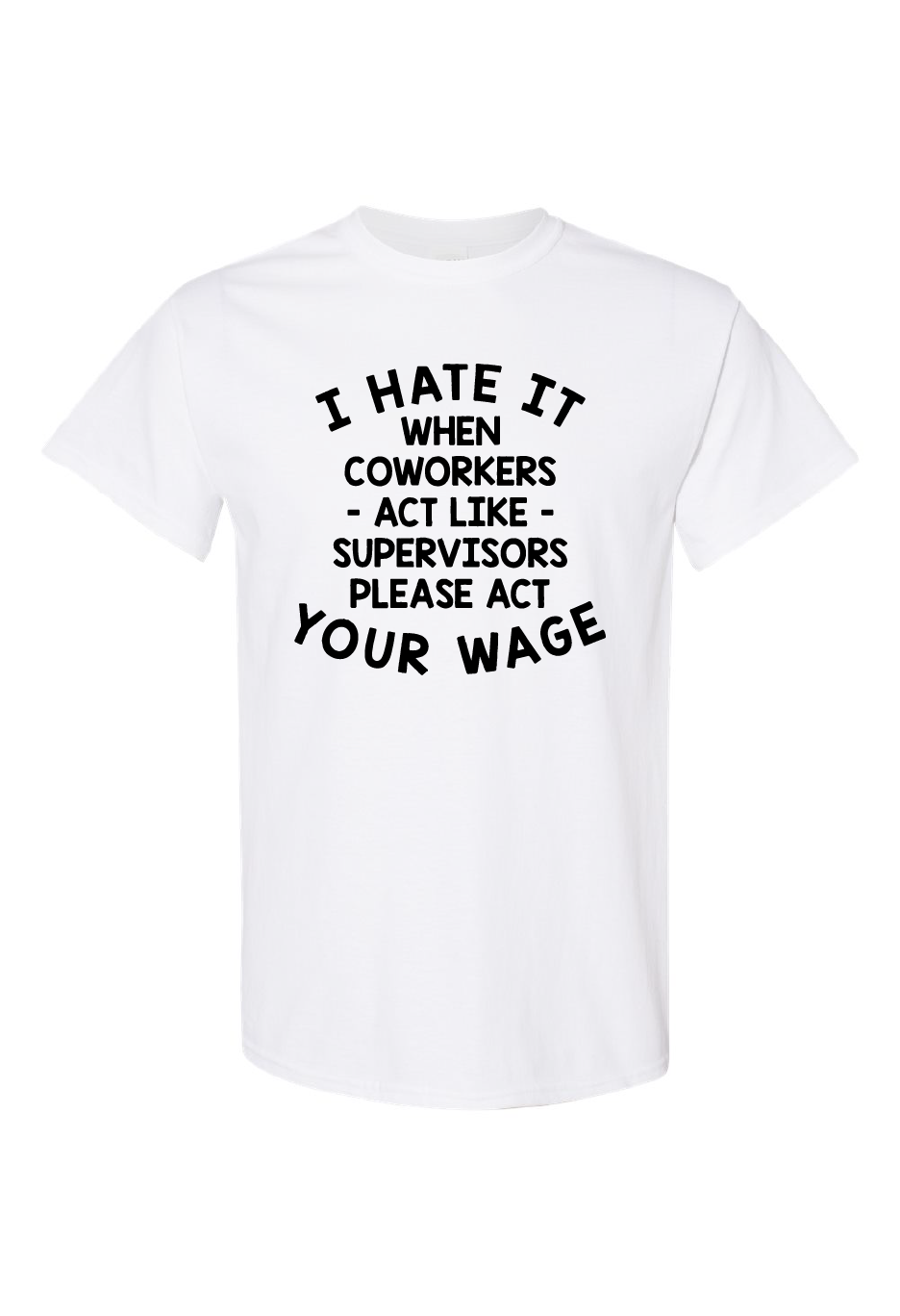 Please Act Your Wage