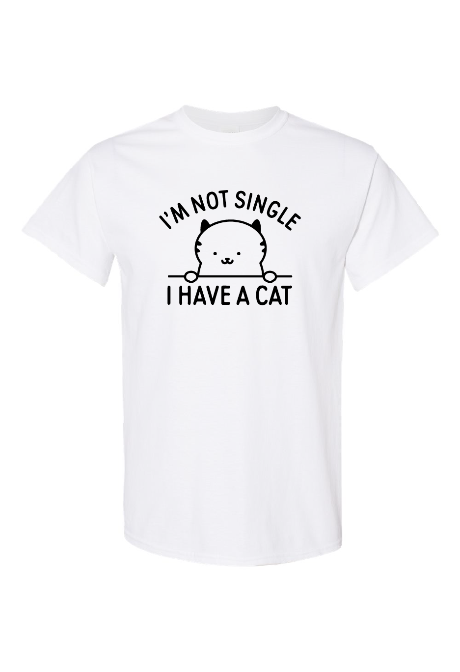 I'm Not Single I Have A Cat