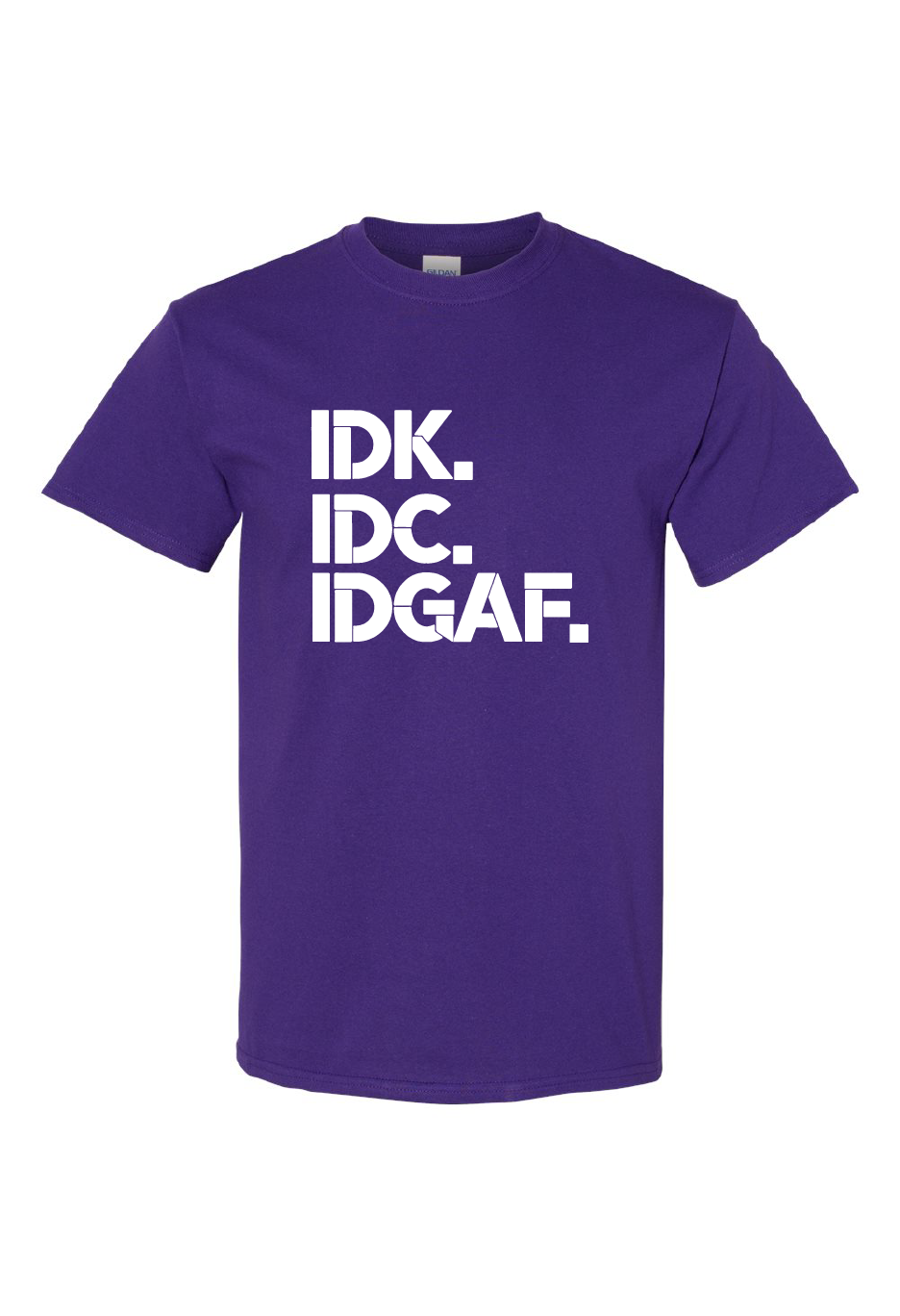 IDK-IDC-IDGAF