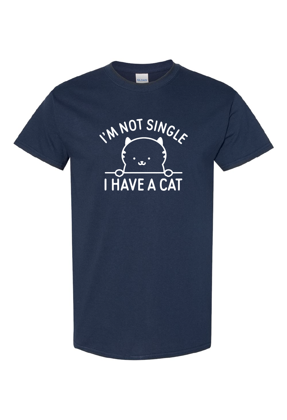 I'm Not Single I Have A Cat