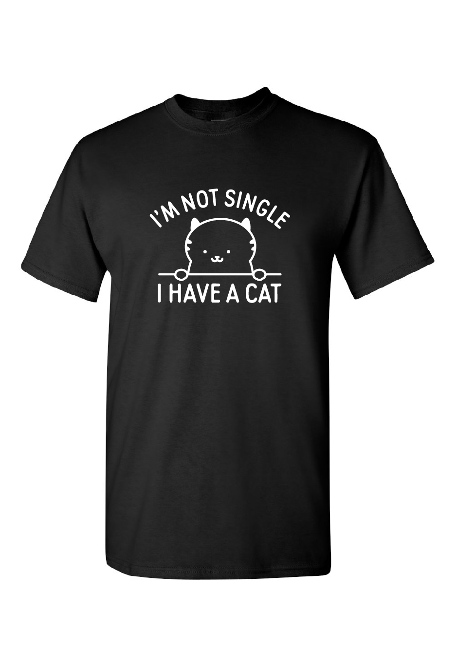 I'm Not Single I Have A Cat