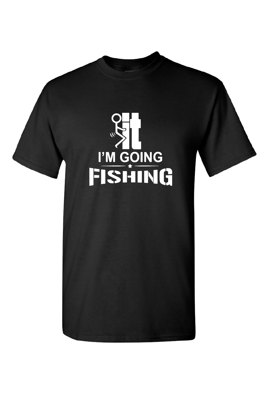 Fuck It I'm Going Fishing