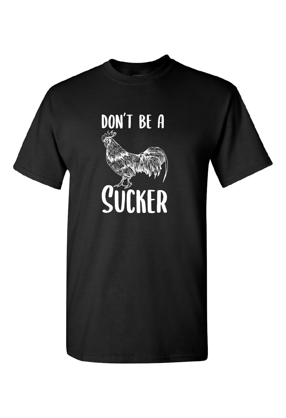 Don't Be A Cock Sucker