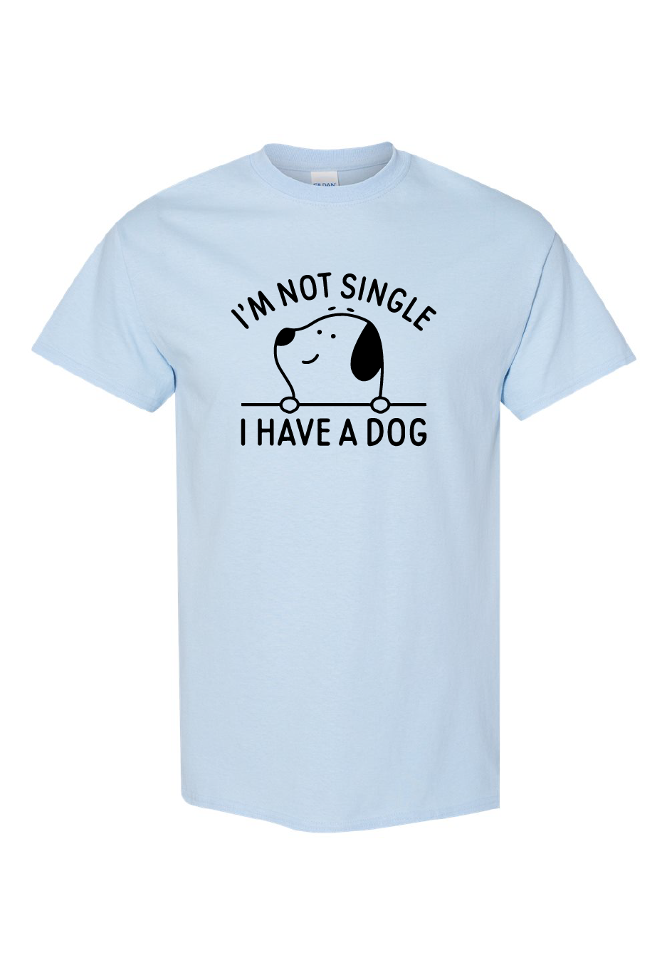 I'm Not Single I Have A Dog