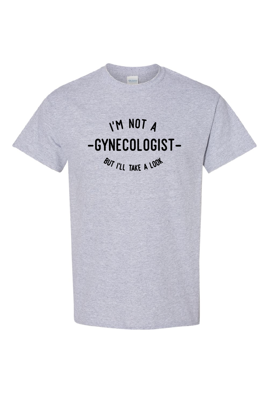 I'm Not A Gynecologist But I'll Take A Look