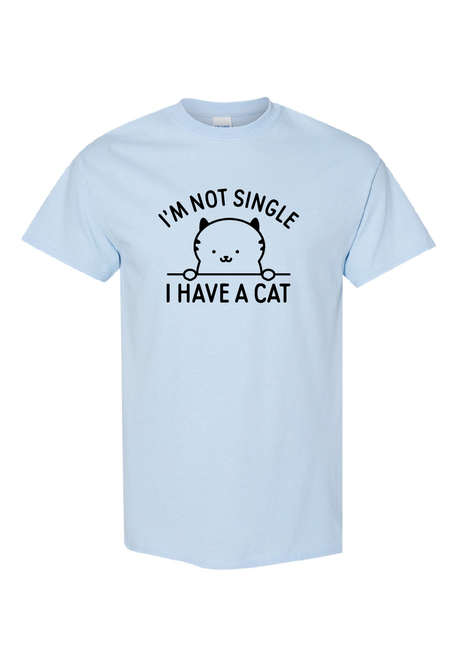 I'm Not Single I Have A Cat