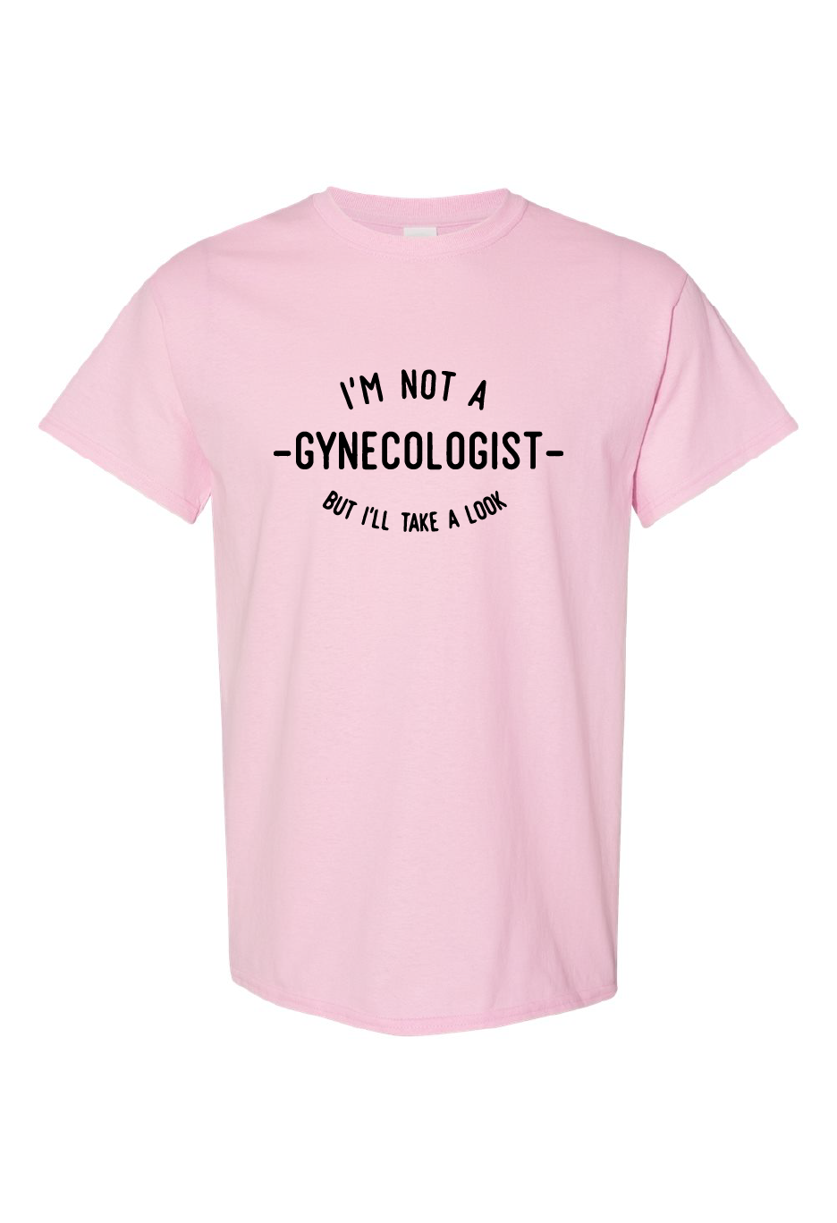 I'm Not A Gynecologist But I'll Take A Look