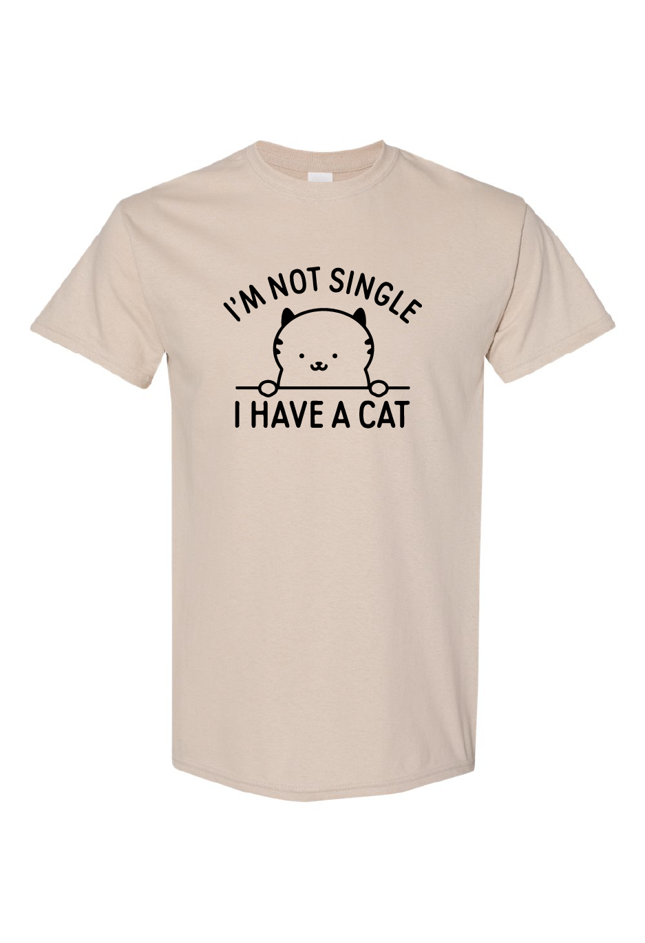 I'm Not Single I Have A Cat