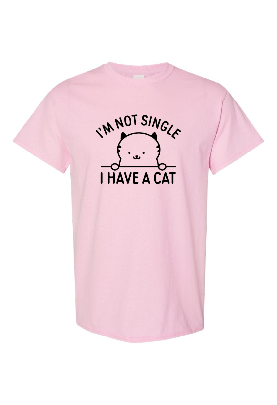 I'm Not Single I Have A Cat