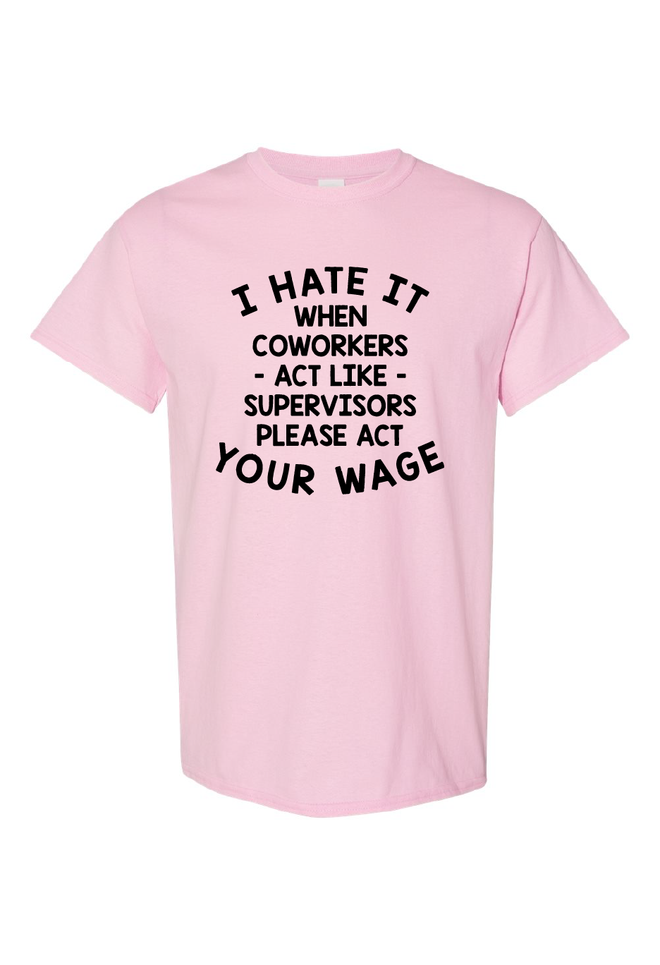 Please Act Your Wage