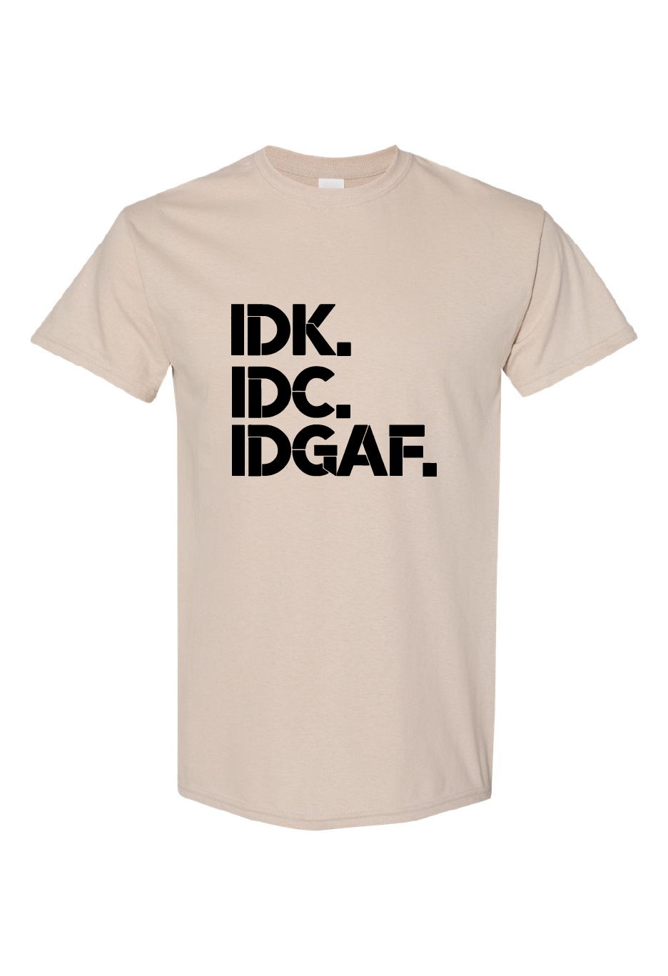 IDK-IDC-IDGAF