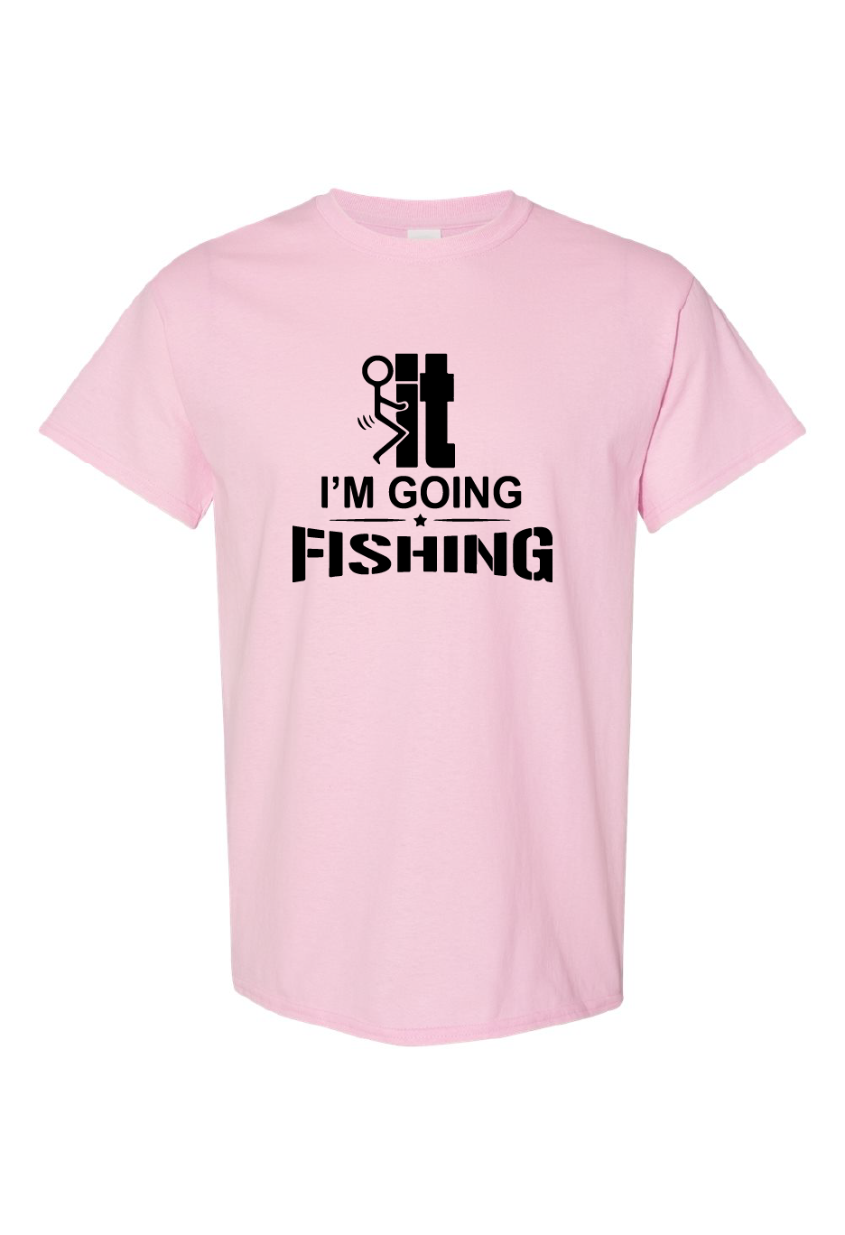 Fuck It I'm Going Fishing