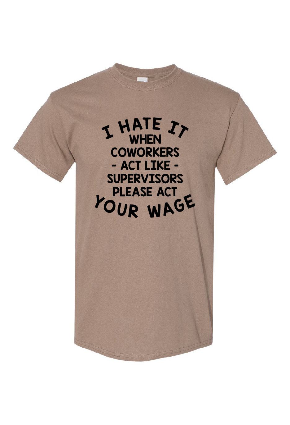 Please Act Your Wage