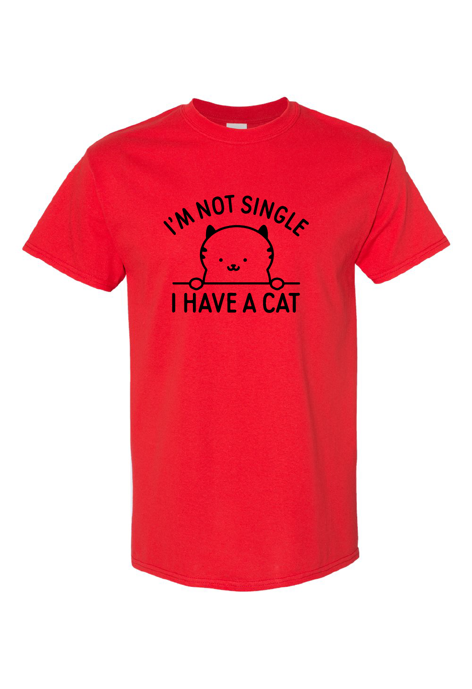 I'm Not Single I Have A Cat