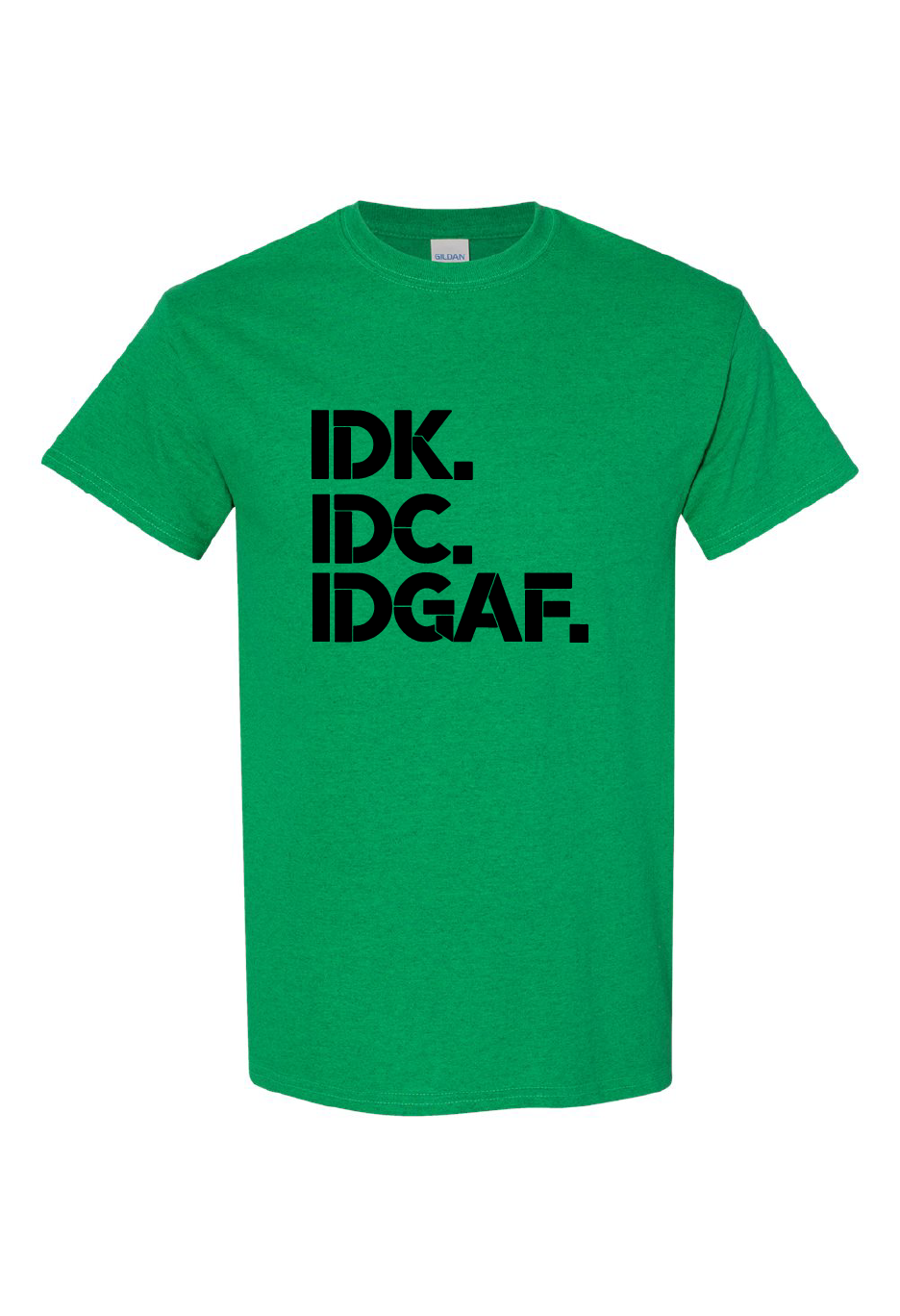 IDK-IDC-IDGAF