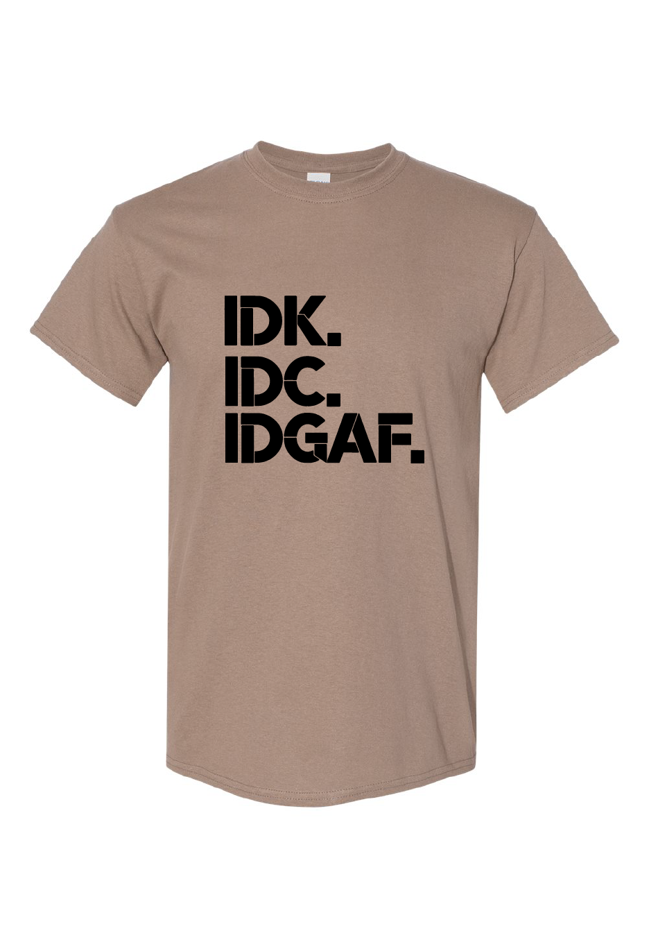 IDK-IDC-IDGAF