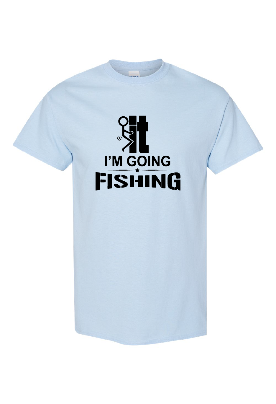 Fuck It I'm Going Fishing