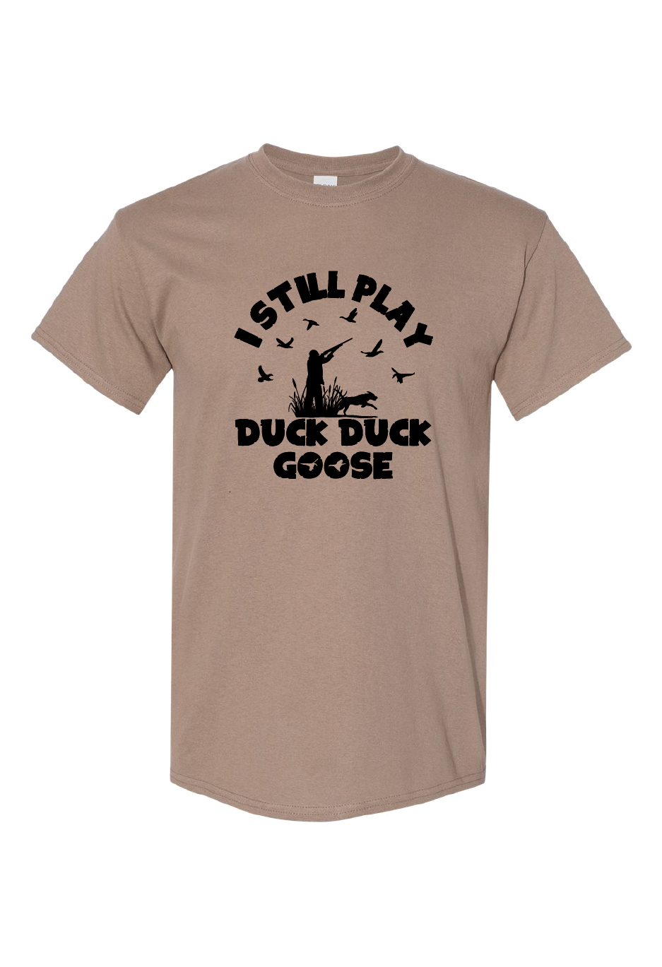 I Still Play Duck Duck Goose