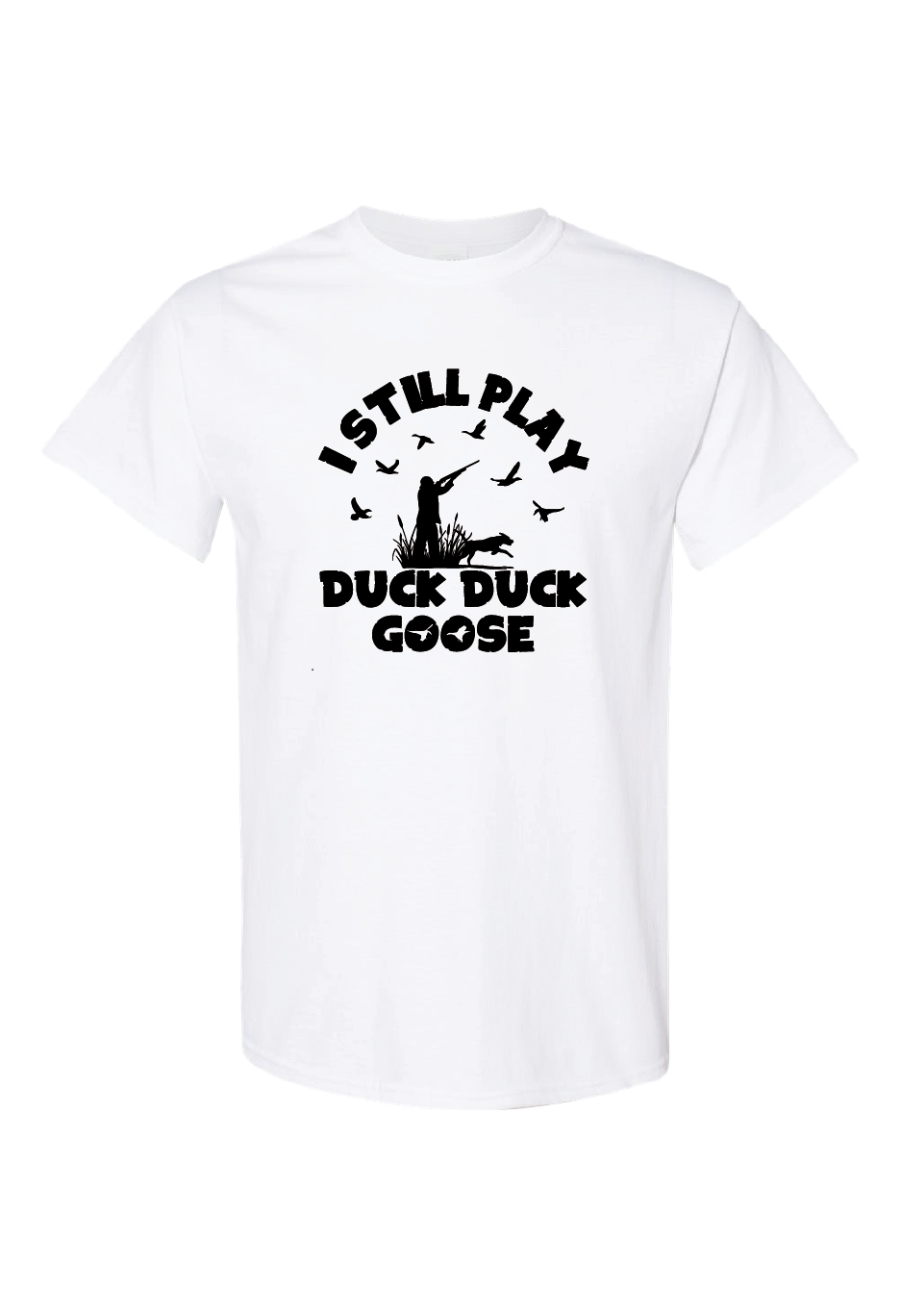 I Still Play Duck Duck Goose