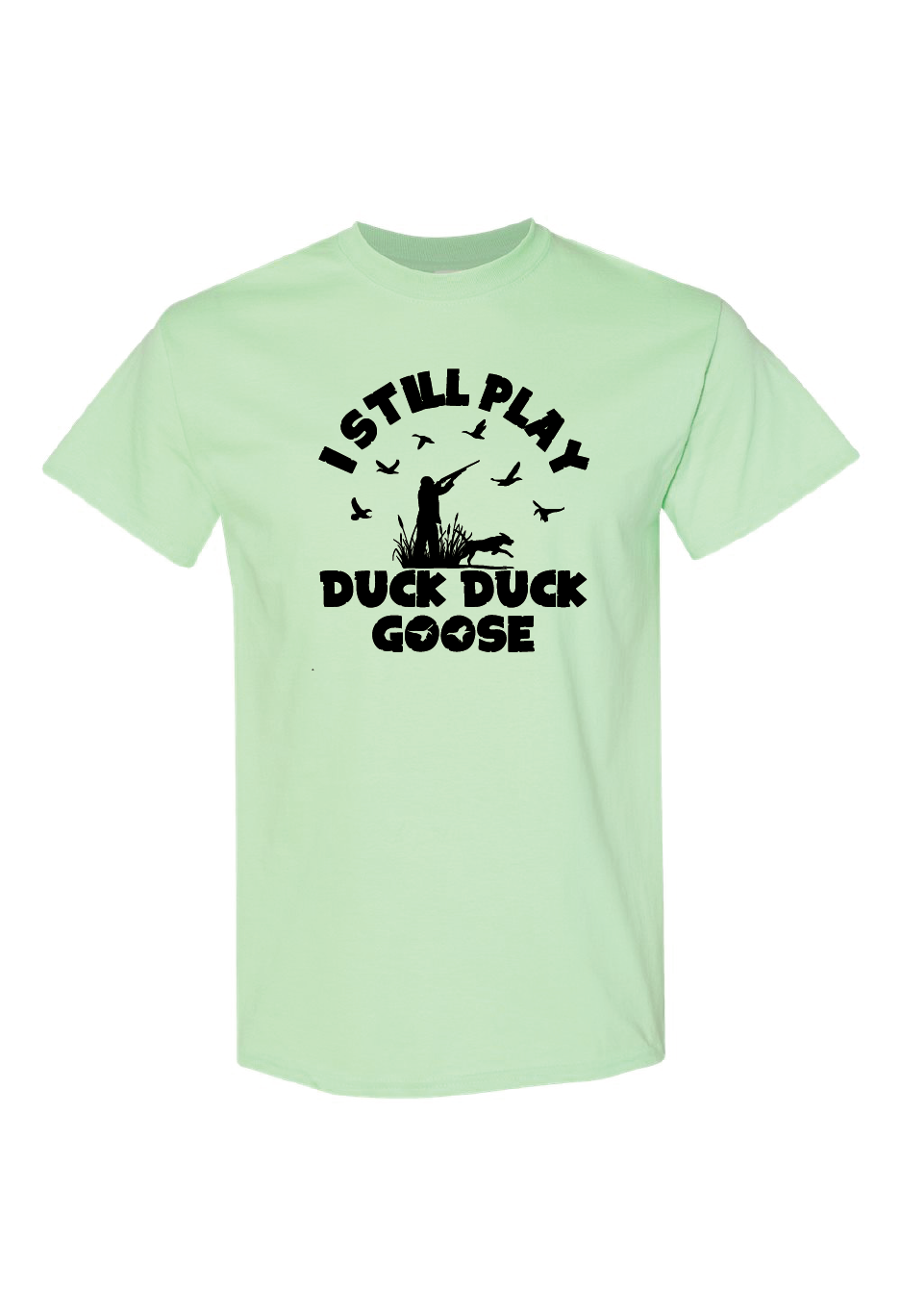 I Still Play Duck Duck Goose