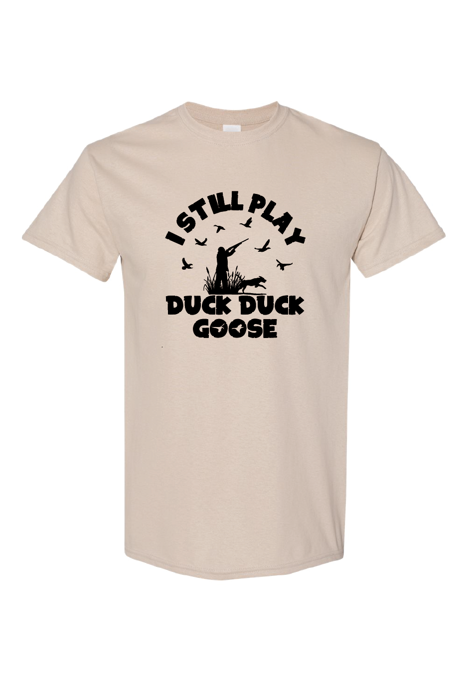 I Still Play Duck Duck Goose