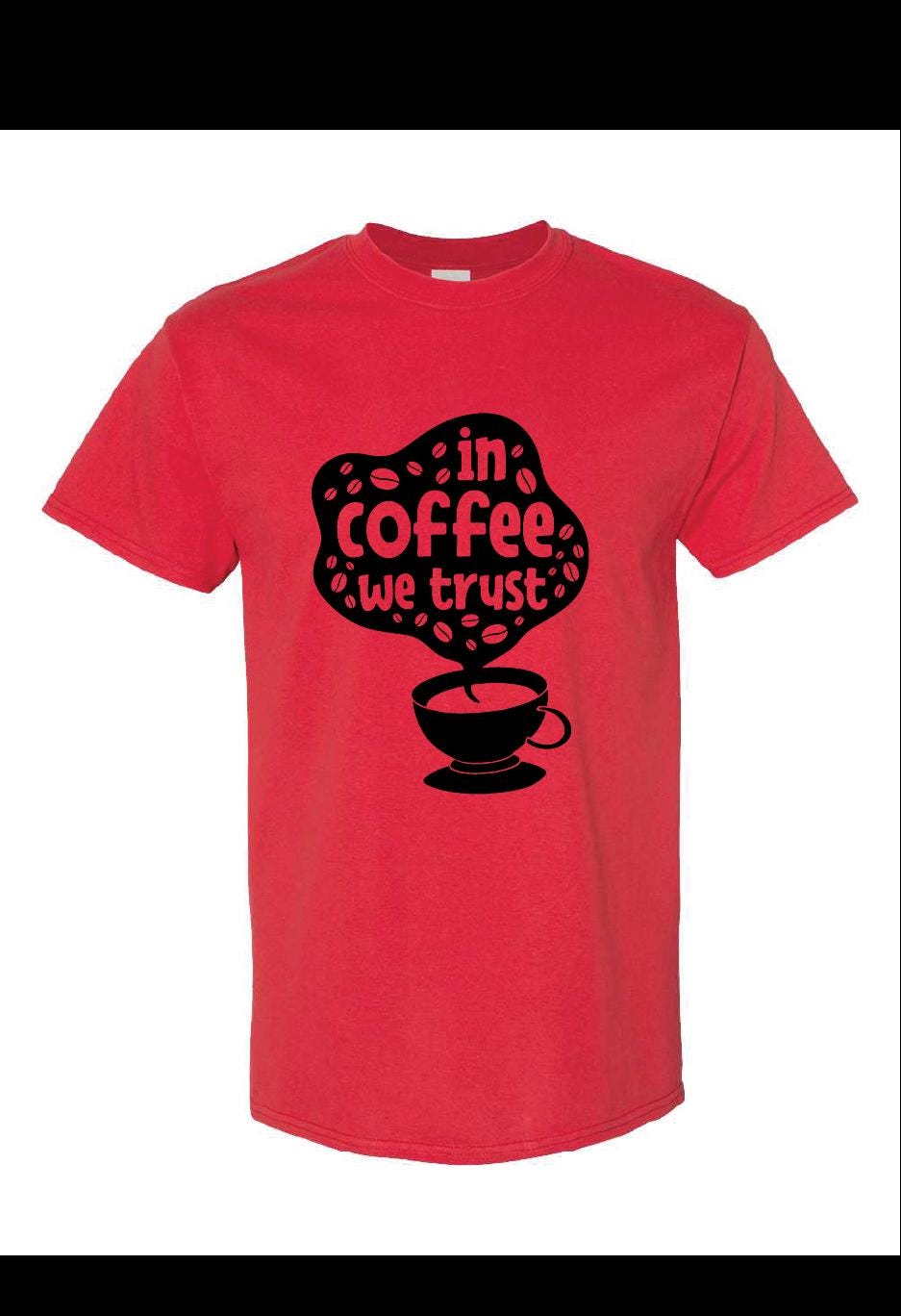 Coffee We Trust Screen Printed T-shirt