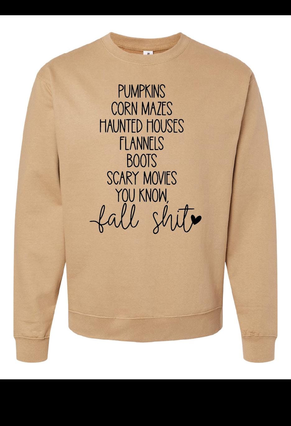 Fall Shit Screen Printed Sweatshirt