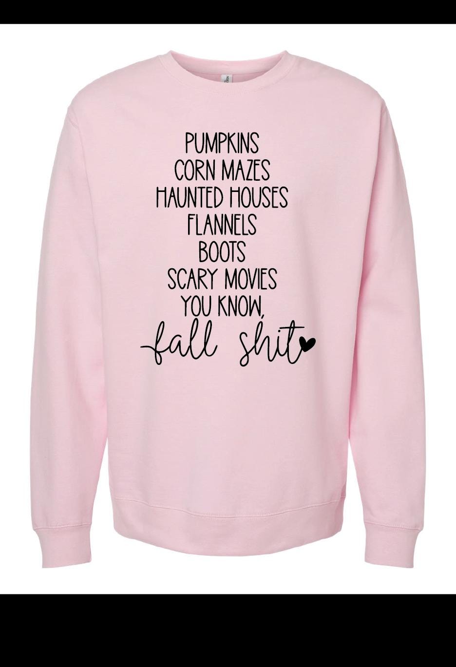 Fall Shit Screen Printed Sweatshirt