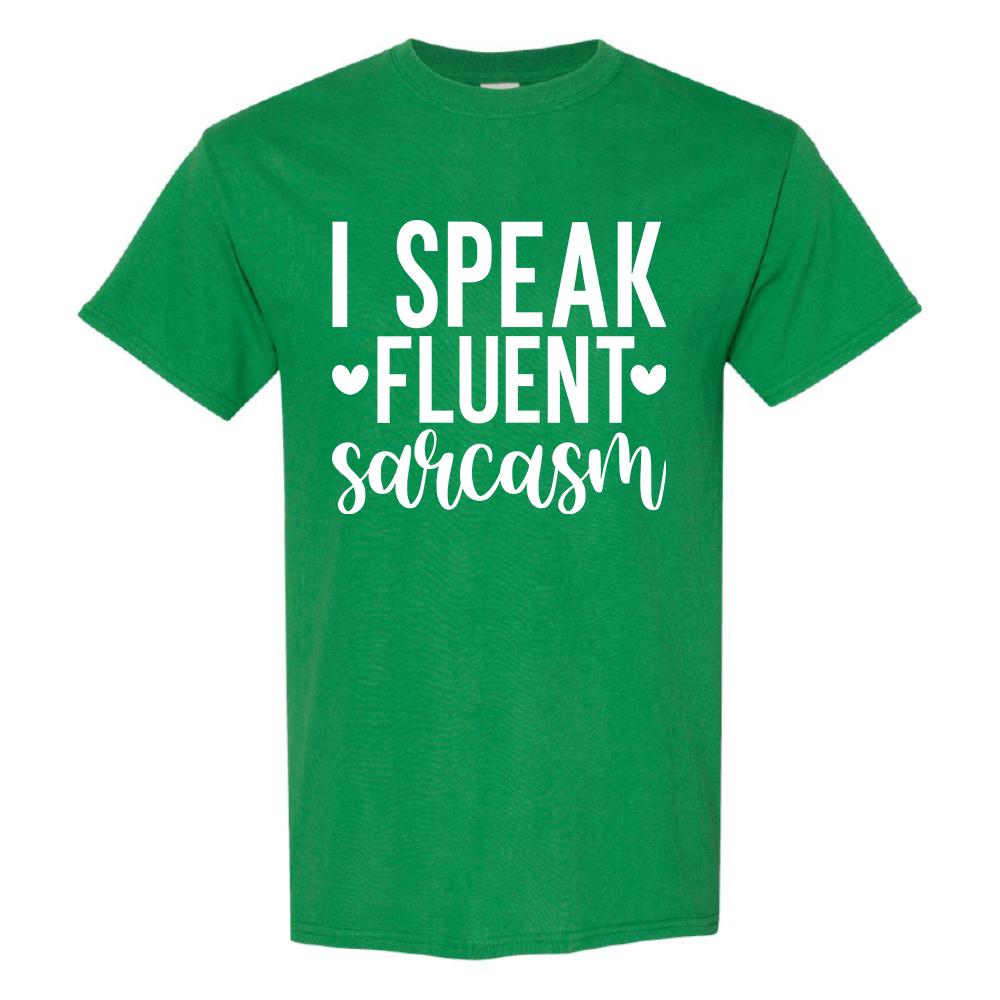 I Speak Fluent Sarcasm