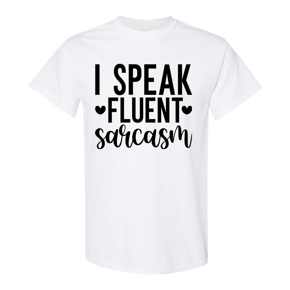 I Speak Fluent Sarcasm