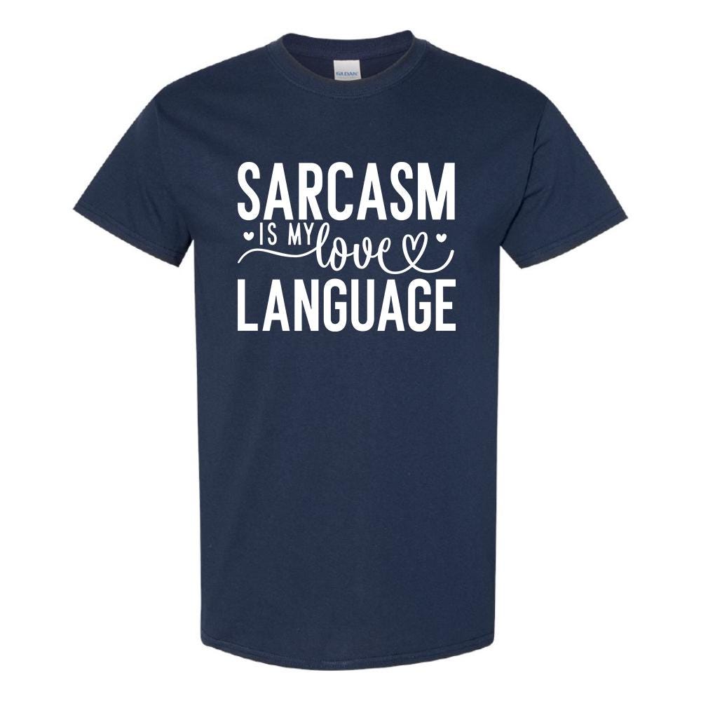 Sarcasm Is My love Language