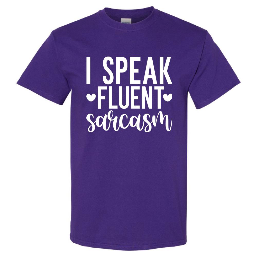 I Speak Fluent Sarcasm