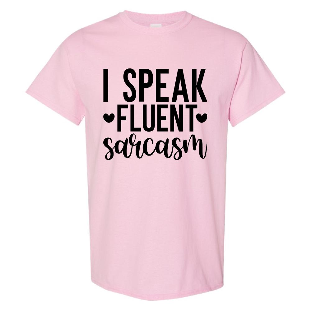 I Speak Fluent Sarcasm