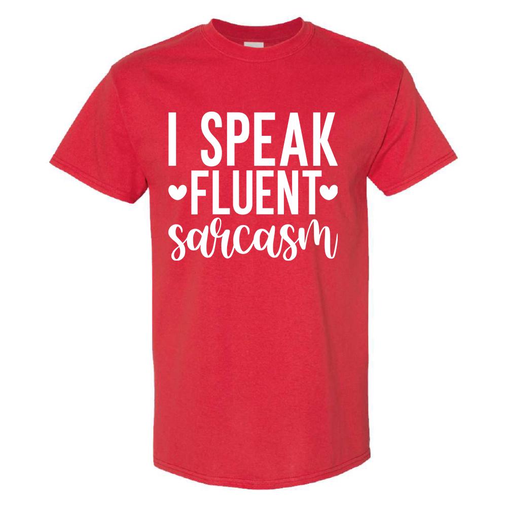 I Speak Fluent Sarcasm