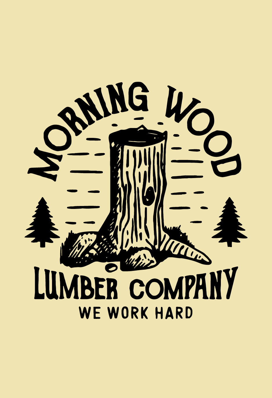 Morning Wood Lumber Company We Work Hard