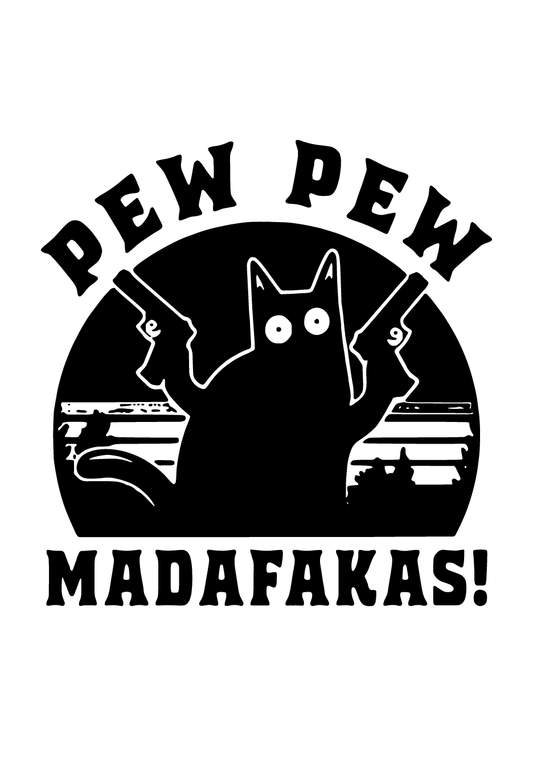 Pew Pew Madafakas!