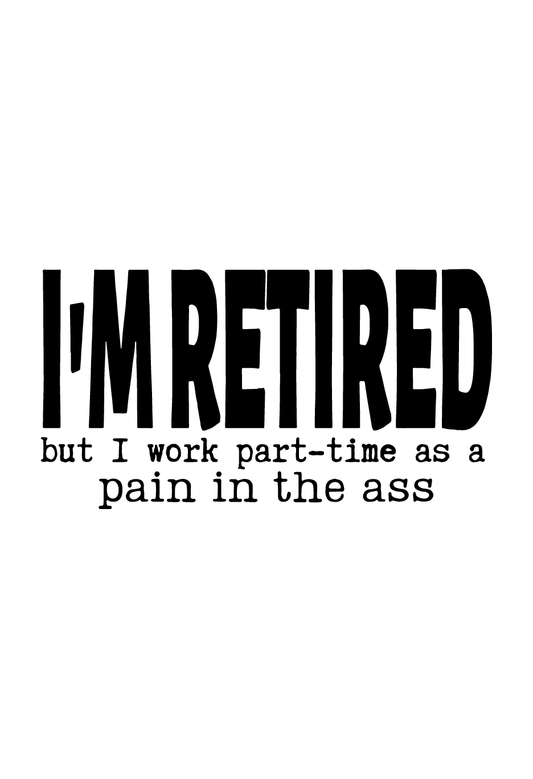 I'm Retired But Work Part Time